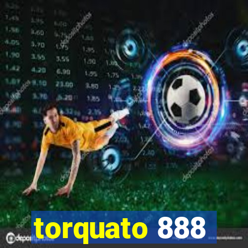 torquato 888